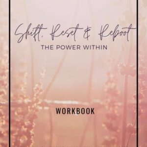 Adult Workbook: Shift, Reset & Reboot